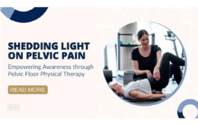 Shedding Light on Pelvic Pain: Empowering Awareness through Pelvic Floor Physical Therapy